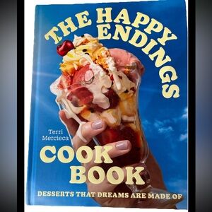 Happy Endings Cookbook Desserts That Dreams Are Made Of By Terri Mercieca 2024